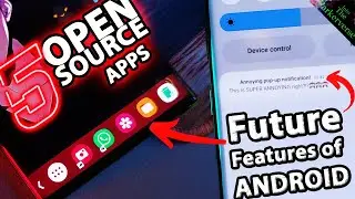 BEST 5 Open Source Android Apps |  Future Features Needed in Android! - 2025 Edition