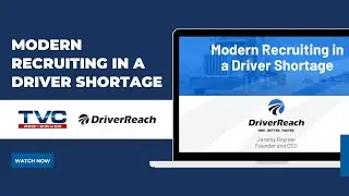 DriverReach Webinar: Modern Recruiting in a Driver Shortage