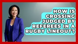How Is Crossing Judged By Referees In A Rugby Lineout? - The Rugby Pros