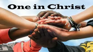 One in Christ &ndash; Revealing Essential Scripture &ndash; Christian Devotional