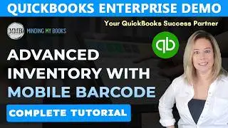 QuickBooks Enterprise Demo: Advanced Inventory with Mobile Barcode Scanner