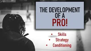 How to Make it to the NHL - the Development of the PRO Hockey Player