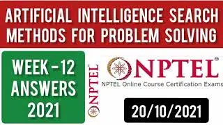 Artificial Intelligence Search Methods For Problem Solving Assignment 12 Answers! Week 12