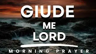 Before the Day Begins, Lord, A Prayer for Clarity, Peace, and Direction