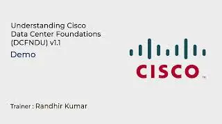 Learn Understanding Cisco Data Center Foundations (DCFNDU) v1.1 online | Koenig Solutions