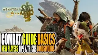 Monster Hunter Wilds Combat Basics for Beginners and Returning Players Longsword Gameplay & Guide