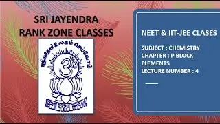 NEET & IIT-JEE | CHEMISTRY | P BLOCK ELEMENTS | LECTURE 4