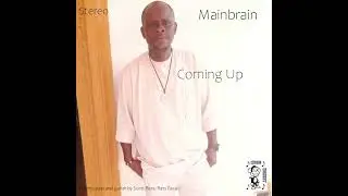 Mainbrain - Coming Up | Full Album (Audio)