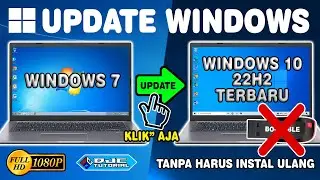 Cara Update Windows 7 ke Windows 10 Tanpa Instal Ulang | Tanpa Flashdisk | Tanpa Menghapus Data