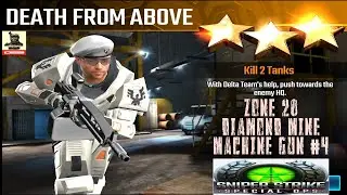 Campaign Zone 20 Diamond Mine Death From Above Machine Gun mission #4 Sniper strike : special ops