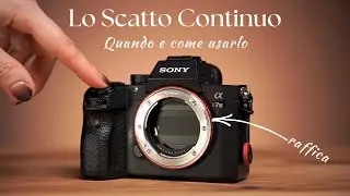 Lo Scatto Continuo spiegato in 5 minuti