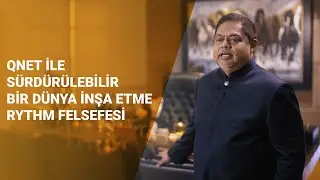 QNET ile S&uuml;rd&uuml;r&uuml;lebilir Bir D&uuml;nya İnşa Etme - RYTHM Felsefesi