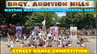 Brgy. Addition Hills I Wattah Wattah Festival 2025 | Street Dance Competition | City of San Juan