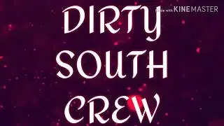 Dirty South Crew - Teaser Trailer