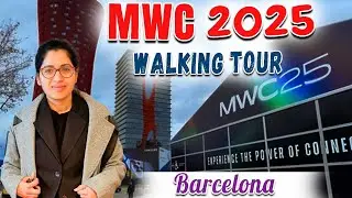 Best of MWC 2025 Barcelona Walking Tour || Mobile World Congress 2025 || 4YFN