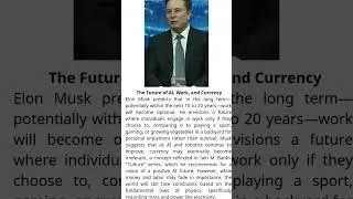 The Future of AI, Work, and Currency Elon Musk predicts that...