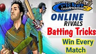 WCC 3 | Online Rivals Batting Tricks | Win Every Match | World Cricket Championship 3 Tips & Tricks