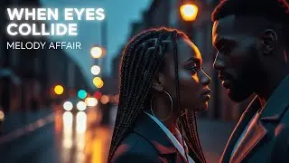 Melody Affair – When Eyes Collide | Romantic Reggae Love Story | official video #reggaevibes