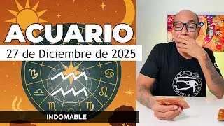 ACUARIO | Horóscopo de hoy 27 de Diciembre 2025