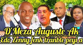 BWA A MARE😱🆘D'Meza Auguse Ak Edo Zenny fenk tranble Peyia e fè gwo revelasyon sou lanmò Jovenel.