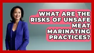 What Are The Risks Of Unsafe Meat Marinating Practices? - Food Safety Kitchen