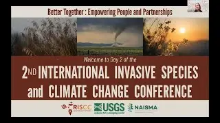 Day 2 - 2025 International Invasive Species and Climate Change Conference (IISCCC)