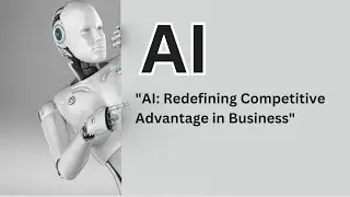 AI Redefining Competitive Advantage in Business