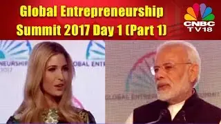 Global Entrepreneurship Summit 2017 Day 1 (Part 1)
