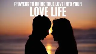 Prayer For Love Life | Prayers To Bring Love Into Your Life