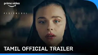 The Peripheral Season 1 - Official Tamil Trailer | Prime Video