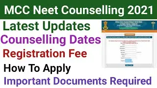 MCC NEET 2021 counselling, Registration fee, how to apply, documents required, seats reservation