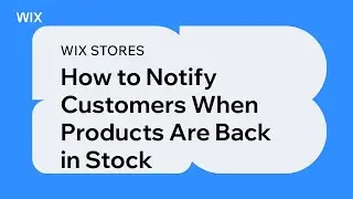Wix Stores | Notify Customers When Products Are Back in Stock