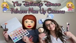 The Disney Duoo Princess Make Up Challenge