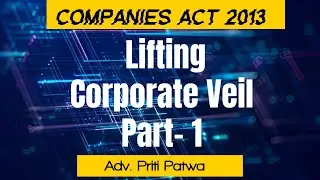5 Lifting Corporate Veil Part- 1 #cafoundation #businesslaw #pritipatwa