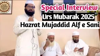Urs Mubaarak Hazrat Mujaddid Alf e Sani 2025 | Khaleefa Sadiq Raza Sahab | Mukhtar Ashraf