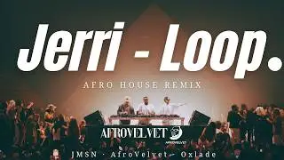 Jerri - Loop (Afro House Remix) | Best House 2026