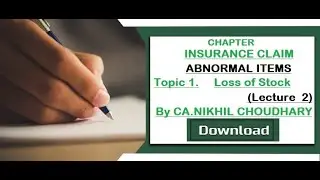 INSURANCE CLAIM LECTURE 2 FOR CA/CMA STUDENTS (BY CA.NIKHIL CHOUDHARY)