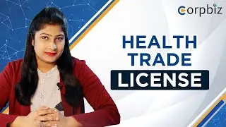 How to apply for Health Trade License? | Benefits| Process| Documents| Renewal |Full Guide - Corpbiz