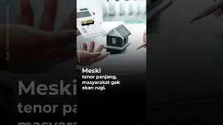 Nyicil Rumah Subsidi Bisa sampai 40 Tahun?