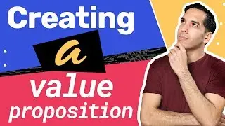 How To Create A POWERFUL Value Proposition: 4 Simple Steps