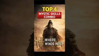 Top 4 Mystic Skills Combo for PvP Arena | Where Winds Meet