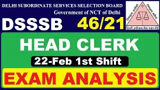 DSSSB Head Clerk 46/21 Exam Analysis 22 Feb 1st Shift
