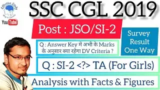 SSC CGL 2019 || JSO/SI-2 Post Analysis Result For DV || All Doubt will be Clear || Must See & Share