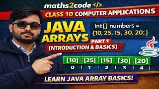 ICSE Class 10 Computer Applications | Arrays Part 1 (Java) | Full Concept Explained