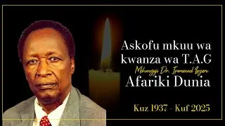 ALIYEKUWA ASKOFU MKUU WAKWANZA WA T.A.G MCH. IMMANUEL LAZARO AFARIKI DUNIA