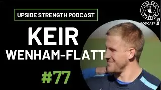 Keir Wenham-Flatt, Fatherhood, Drive, Contact Sports, Values, SCN || Episode #77