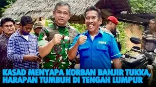 KASAD Menyapa Korban Banjir Tukka, Harapan Tumbuh di Tengah Lumpur