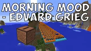 Grieg - Morning Mood | Minecraft Note Blocks