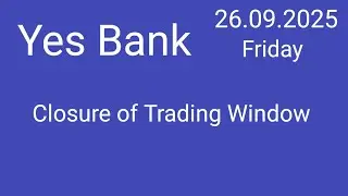 Yes Bank Trading Window Will be Closed for Designated Persons & their immediate relatives 🌄Yes Bank
