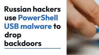 russian hacker use powershell USB malware to drop backdoors